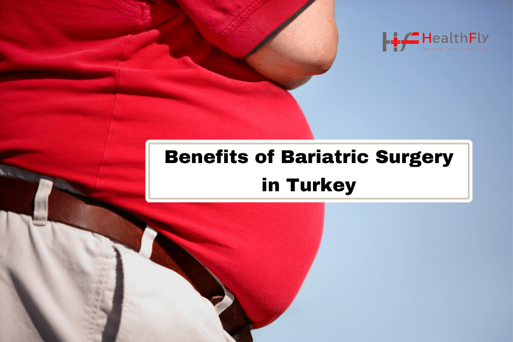 Discover the Top Six Benefits of Bariatric Surgery in Turkey